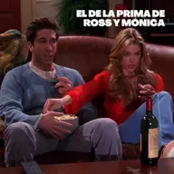 El de la Prima de Ross y Mónica