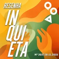 Resenha Inquieta nº 303