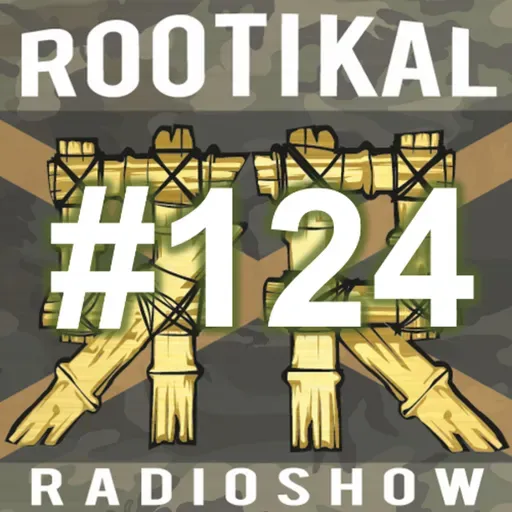 Rootikal Radioshow #124 - 27th September 2025
