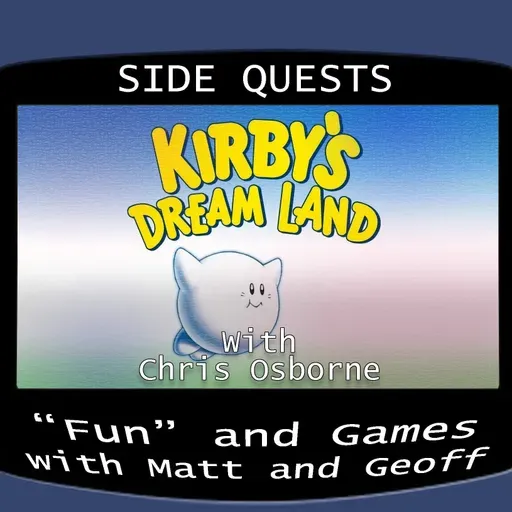 Side Quests Episode 370: Kirby's Dream Land with Chris Osborne