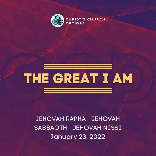 The Great I Am 3: Jehovah Rapha - Jehovah Sabbaoth - Jehovah Nissi