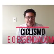 #082- O Ciclismo e o Essencialismo