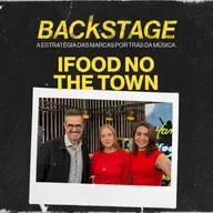 BACKSTAGE EP #4 - Uma conversa NÃO ÓBVIA sobre IFOOD no The Town 2025