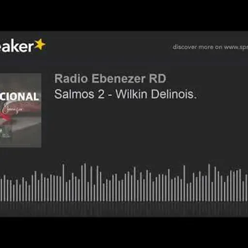 Salmos 2 - Wilkin Delinois
