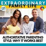 Authoritative Parenting Style: Why It Works Best