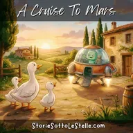 CRUISE TO MARS | THREE DUCKS ON A JOURNEY | Written By Lucia & Marco Ciappelli (English Version) | Stories Sotto Le Stelle Podcast | Short Stories For Children And Dreamers Of All Ages