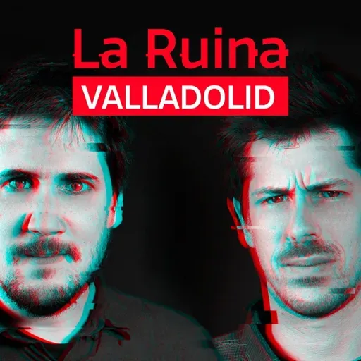 285. La Ruina (con Juanma López Iturriaga)