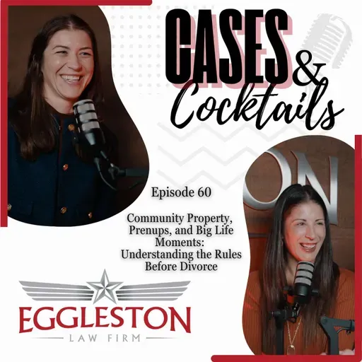 Community Property, Prenups, and Big Life Moments: Understanding the Rules Before Divorce - Ep 60