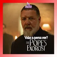 Review HERMES - #69 O Exorcista do Papa (Russell Crowe movie)