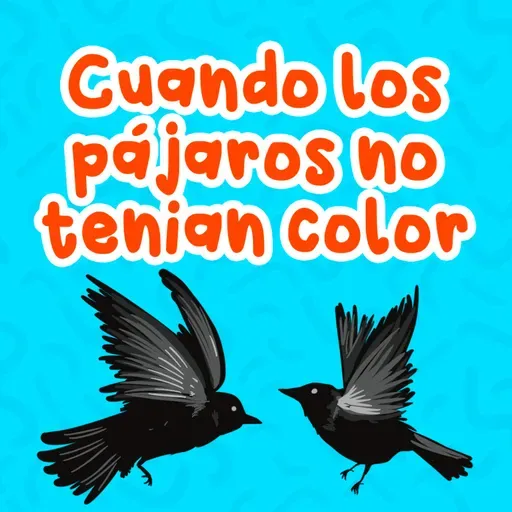 Cuentos de animales - 3 | Cuando los pájaros no tenían color | Cuentos para niños