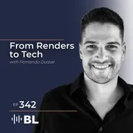 From Renders To Tech with Fernando Duque