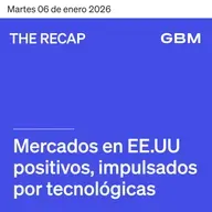 THE RECAP 06-01-26 | Mercados en EE.UU positivos, impulsados por tecnológicas.
