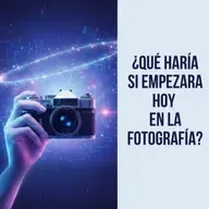 ¿Qué haría si empezara hoy en la fotografía?¡Hola fotógrafo!  Ay qué lástima que el tiempo no se detenga, ¿verdad? Si pudiera volver a mi ni