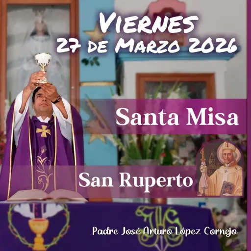 ✅ MISA DE HOY viernes 27 de Marzo del 2026 - Padre Arturo Cornejo