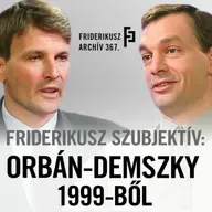 FRIDERIKUSZ SZUBJEKTÍV: Orbán, Demszky 1999-ből /// Friderikusz Archív 367.