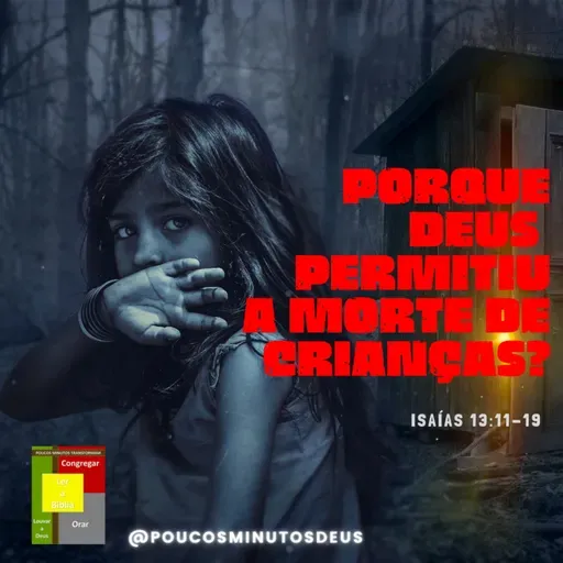 Por Que Deus Permitiu a Morte de Crianças? 