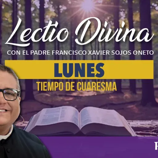 Lectio Divina de hoy lunes 23 de febrero