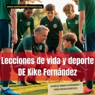 De casi morir en un submarino a Coach de Élite: Lecciones de vida y deporte DE Kike Fernández