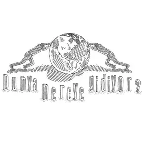 Dünya Nereye Gidiyor?