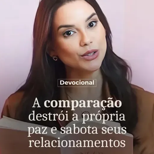 A COMPARAÇÃO DESTRÓI A PRÓPRIA PAZ E SABOTA OS SEUS RELACIONAMENTOS