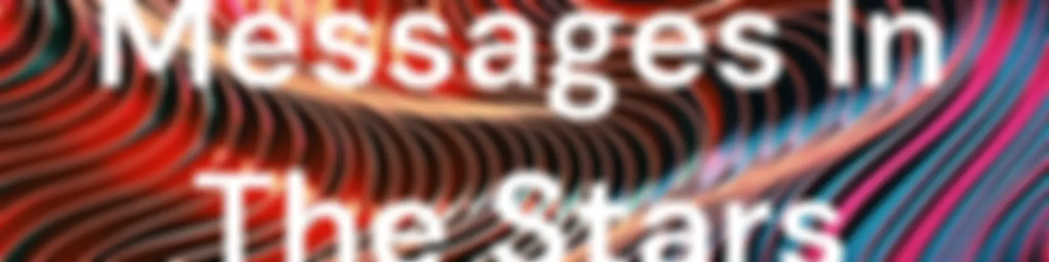 Messages In The Stars