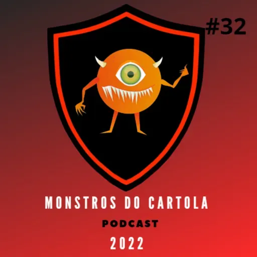Monstros do Cartola 2022 - #32 - Dicas para mitar na trigésima segunda rodada