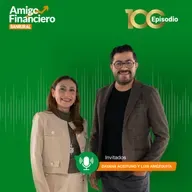 De cero a 100: Cómo mejorar tu estabilidad financiera - Dayana Aceituno y Luis Amézquita | 100