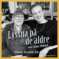 53. Evald 94 år – Om att åka traktor till Italien, skriva dikter genom livet, banden till sina 12 syskon och viljan att fortsätta få sjunga sina visor för världen.