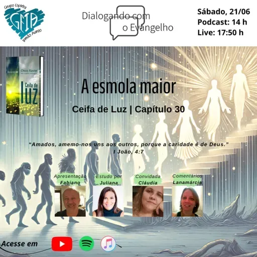 DIALOGANDO COM O EVANGELHO - CEIFA DE LUZ - CAP. 30 - A ESMOLA MAIOR