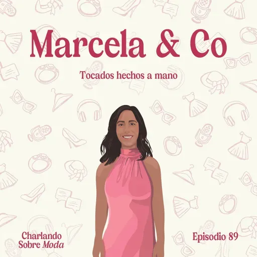 #89. Marcela & Co - Tocados hechos a mano