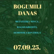 Metafizika novca. Magija kredita. Demonska kontrola | Bogumili danas | 7.9.2025.