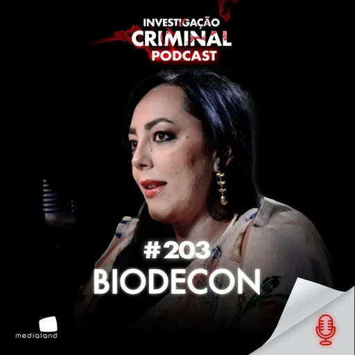 NOS BASTIDORES DA M0RTE: O TRABALHO DA BIODECON - CLÍCIA MULET - INVESTIGAÇÃO CRIMINAL PODCAST #203