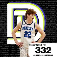 Episode 332 - Playing College Basketball with T1D - Cooper Farrall the T1D Hooper