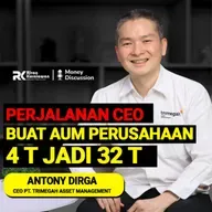 Ep. 42 Kisah Perjalanan CEO, Buat AUM Perusahaan 4T Menjadi 32T #moneydisussion With Antony Dirga