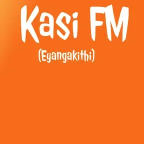 Kasi FM eyangakithi