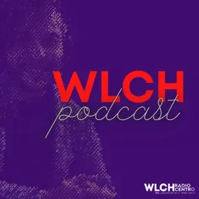 WLCH Podcast