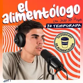El Alimentólogo (Podcast Alimentación y Nutrición)