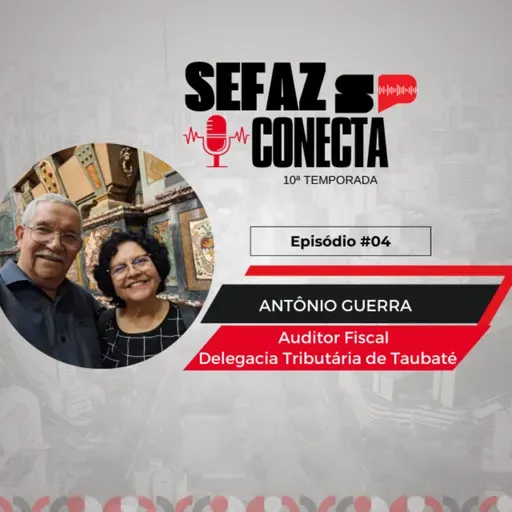 #10T04EP - Sefaz Conecta com Antônio Guerra: Fiscalização Externa, Poupatempo de S.J. dos Campos, DT de Taubaté, TIT, ITA, trabalho voluntário e música
