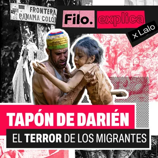 Los riesgos de una de las rutas migratorias más peligrosas del mundo: Tapón del Darién | Filo Explica
