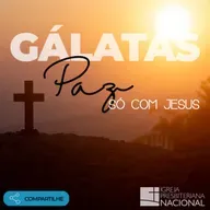 S06 E01 [ Gálatas 1.1-5 ] Aos Rebeldes - Rev. Marco Baumgratz