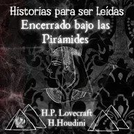 Encerrado bajo las Pirámides. H.P. Lovecraft y Harry Houdini (1924) Intro Especial Cassilda - Episodio exclusivo para mecenas