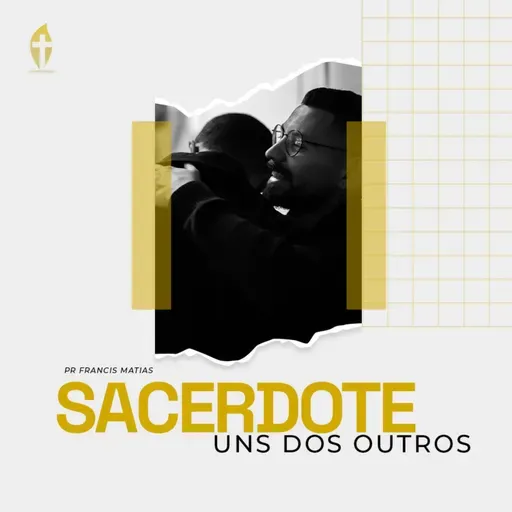 Sacerdote uns dos outros | Pr Francis Matias (Série Revitalizar)