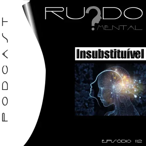 #112 - Insubstituível