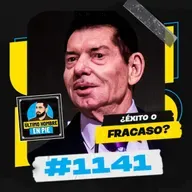 UHEP #1141 - La WWE sin Vince McMahon