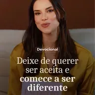 DEIXE DE QUERER SER ACEITA E COMECE A SER DIFERENTE