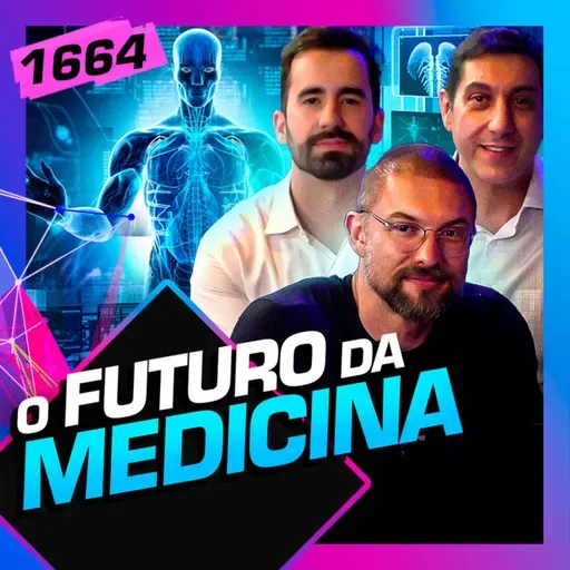 1664 - O FUTURO DA MEDICINA: JOÃO TELLES, MUZY E DR. JOSÉ CARLOS GARCIA