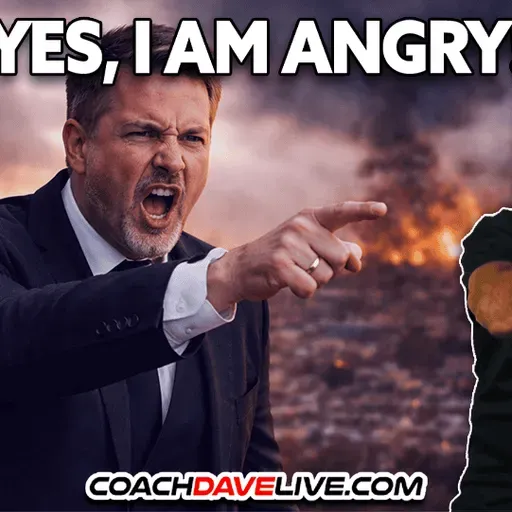 YES, I AM ANGRY! | 3-24-2026