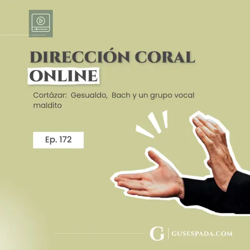 Cortázar: Gesualdo, Bach y un grupo vocal maldito