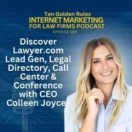 195: Discover Lawyer.com Lead Gen, Legal Directory, Call Center & Conference with CEO Colleen Joyce