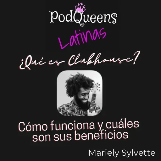 Qué es Clubhouse, cómo funciona y cómo puede beneficiarte